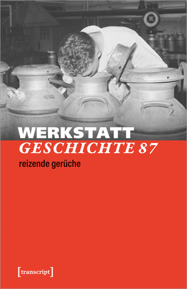 Cover: 9783837663518 | WerkstattGeschichte | 2023/1, Heft 87: Reizende Gerüche | e.V. | Buch