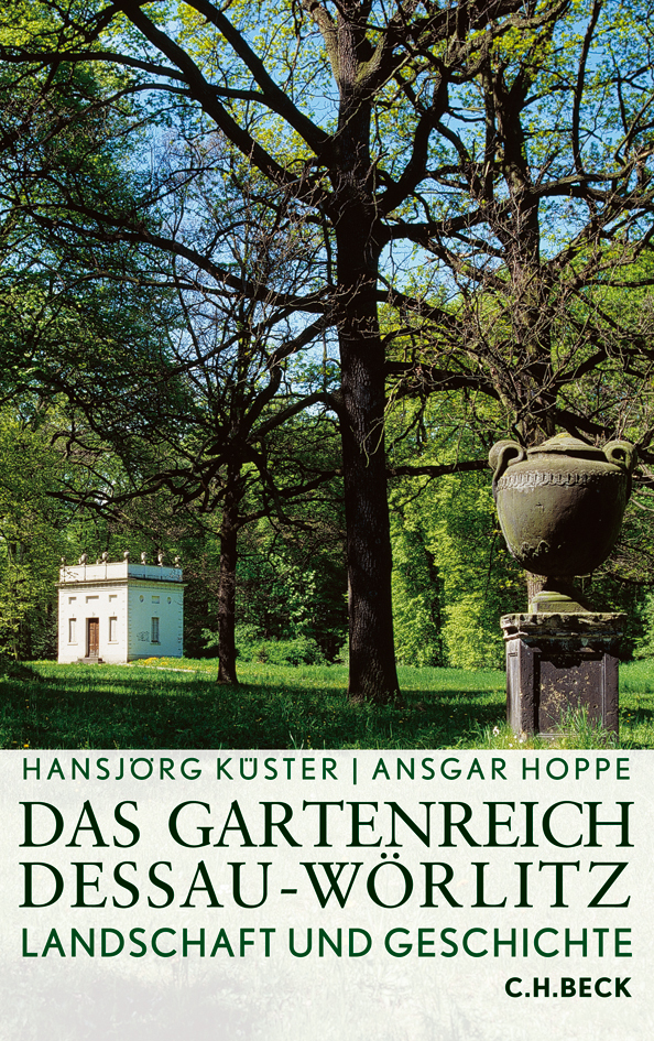 Cover: 9783406598593 | Das Gartenreich Dessau-Wörlitz | Landschaft und Geschichte | Buch