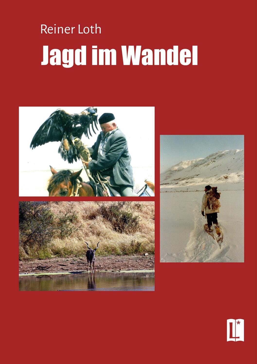 Cover: 9783831624232 | Jagd im Wandel | Reiner Loth | Buch | Literareon | Deutsch | 2024