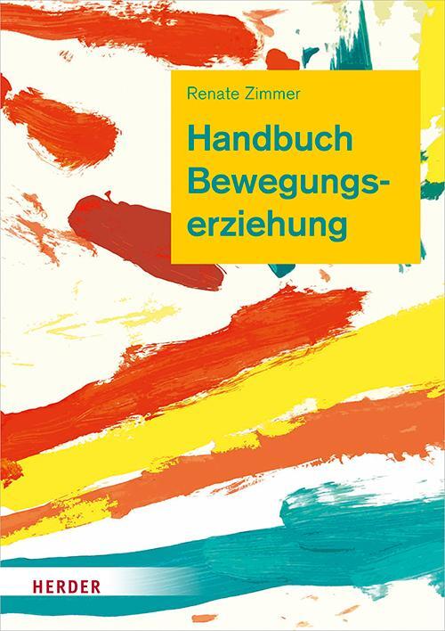 Cover: 9783451386022 | Handbuch Bewegungserziehung | Renate Zimmer | Buch | Deutsch | 2020