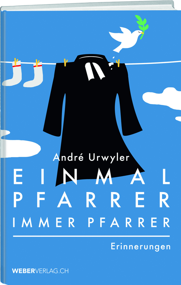 Cover: 9783038181910 | Einmal Pfarrer, immer Pfarrer | Erinnerungen | André Urwyler | Buch