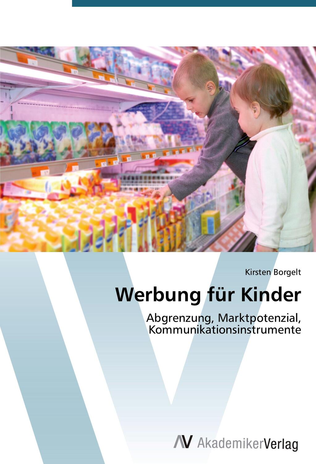 Cover: 9783639393637 | Werbung für Kinder | Kirsten Borgelt | Taschenbuch | Paperback | 76 S.