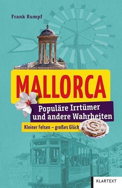 Cover: 9783837525052 | Mallorca | Populäre Irrtümer und andere Wahrheiten | Frank Rumpf