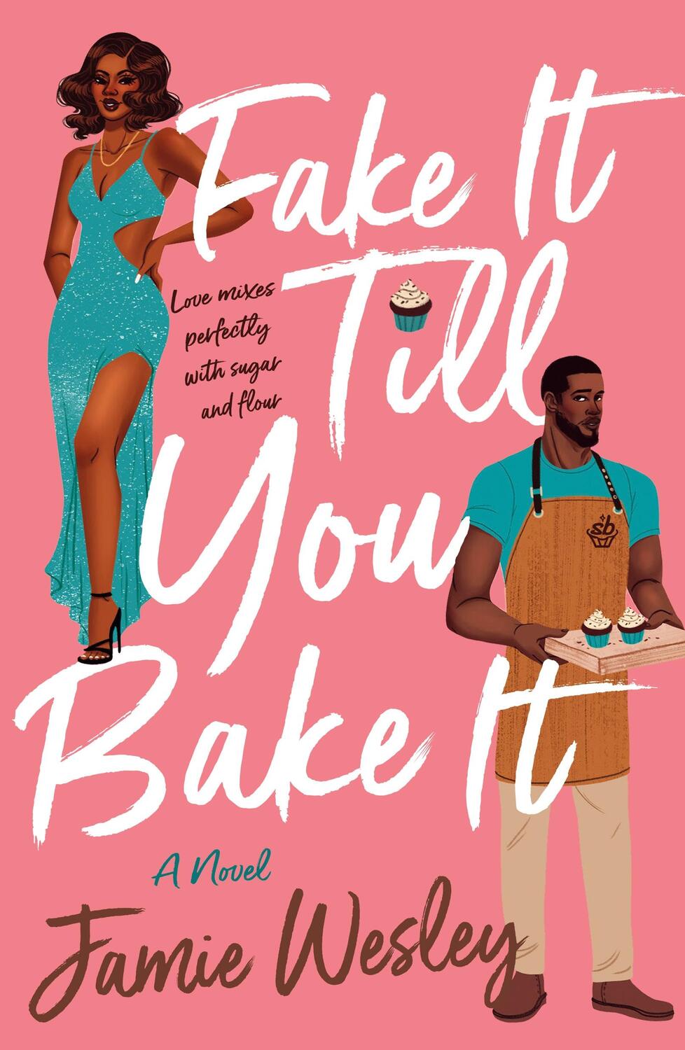Autor: 9781250801852 | Fake It Till You Bake It | Jamie Wesley | Taschenbuch | Englisch
