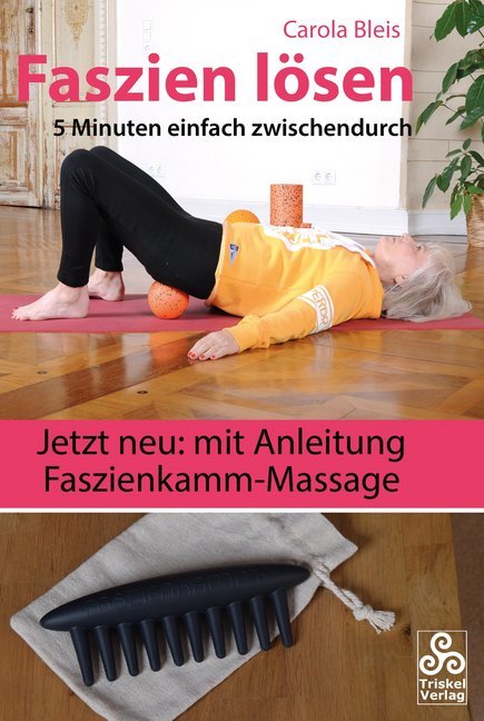 Cover: 9783964586506 | Faszien lösen | 5 Minuten einfach zwischendurch | Carola Bleis | Buch