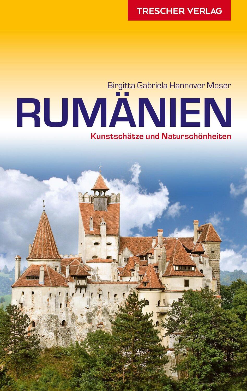Cover: 9783897944596 | Reiseführer Rumänien | Birgitta Gabriela Hannover Moser | Taschenbuch