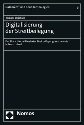 Cover: 9783848789016 | Digitalisierung der Streitbeilegung | Tamara Deichsel | Taschenbuch