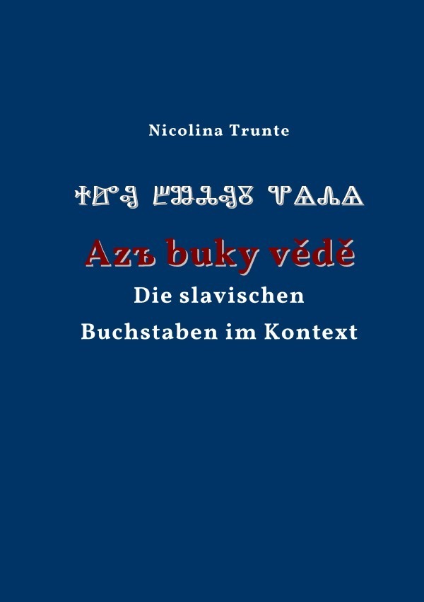 Cover: 9783754135044 | Die slavischen Buchstaben im Kontext | Nicolina Trunte | Taschenbuch