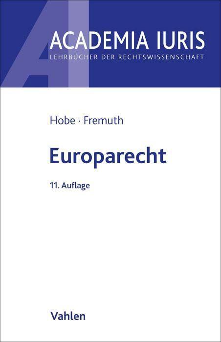 Cover: 9783800667253 | Europarecht | Stephan Hobe (u. a.) | Taschenbuch | Academia Iuris