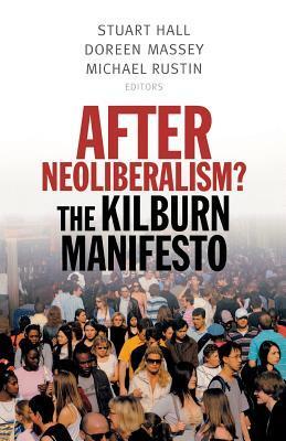 Cover: 9781910448106 | After Neoliberalism? | The Kilburn Manifesto | Doreen Massey (u. a.)