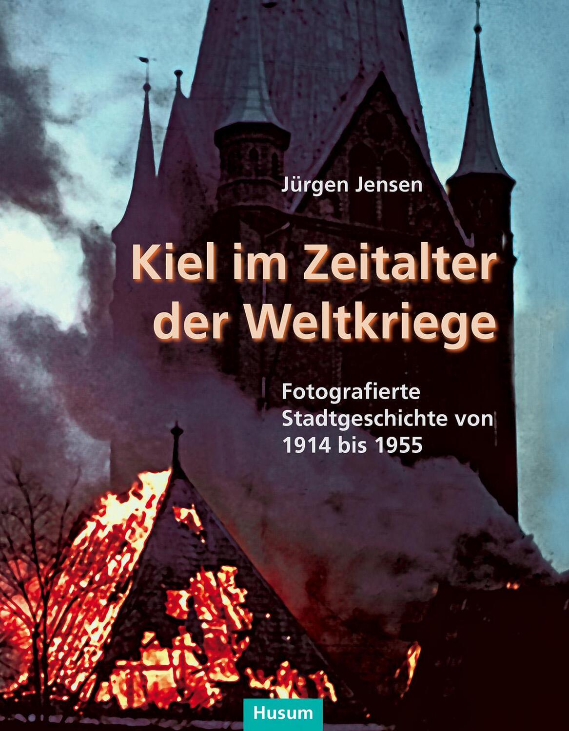 Cover: 9783898768740 | Kiel im Zeitalter der Weltkriege | Jürgen Jensen | Buch | Deutsch