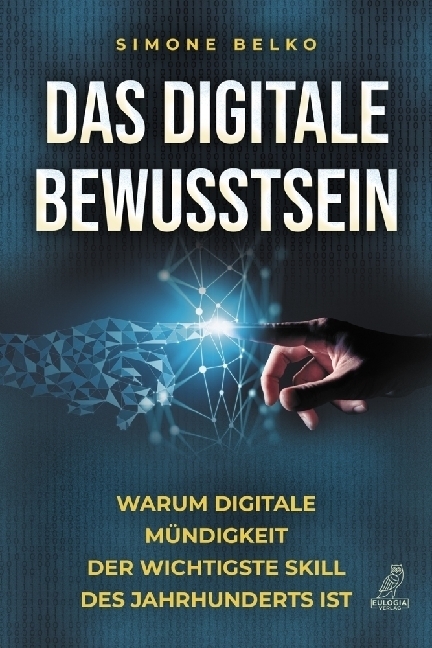 Cover: 9783969672617 | Das digitale Bewusstsein | Simone Belko | Buch | 144 S. | Deutsch