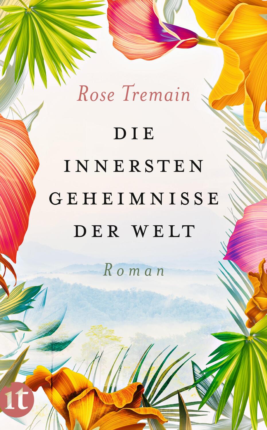 Cover: 9783458681908 | Die innersten Geheimnisse der Welt | Roman | Rose Tremain | Buch
