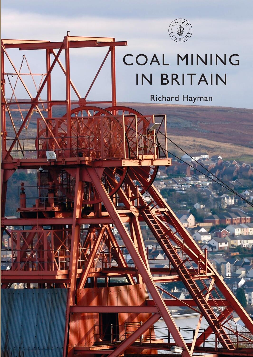 Cover: 9781784421205 | Coal Mining in Britain | Richard Hayman | Taschenbuch | Englisch