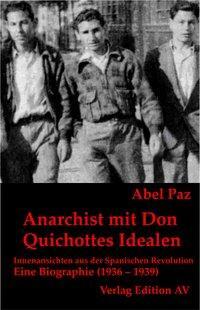 Cover: 9783936049978 | Anarchist mit Don Quichottes Idealen | Abel Paz | Biographie | Deutsch