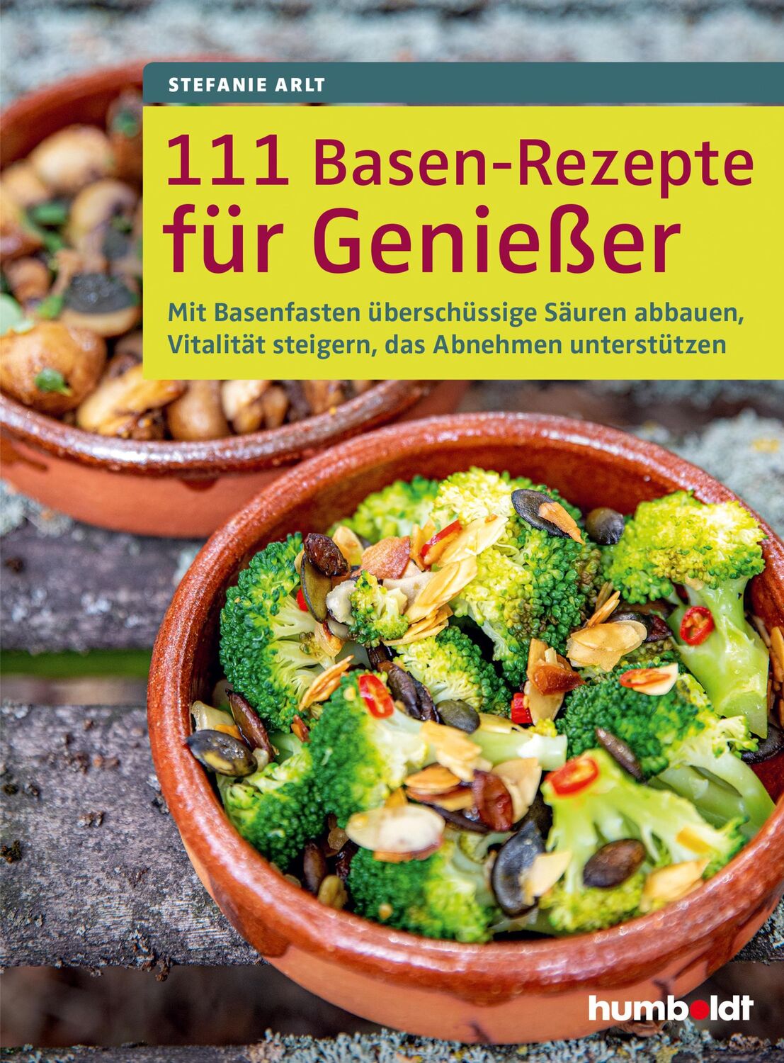 Cover: 9783842629134 | 111 Basen-Rezepte für Genießer | Stefanie Arlt | Taschenbuch | 176 S.