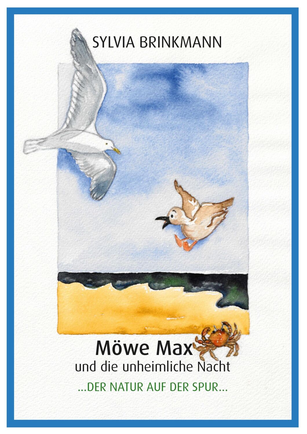 Cover: 9783000399572 | Möwe Max und die unheimliche Nacht | Der Natur auf der Spur | Buch