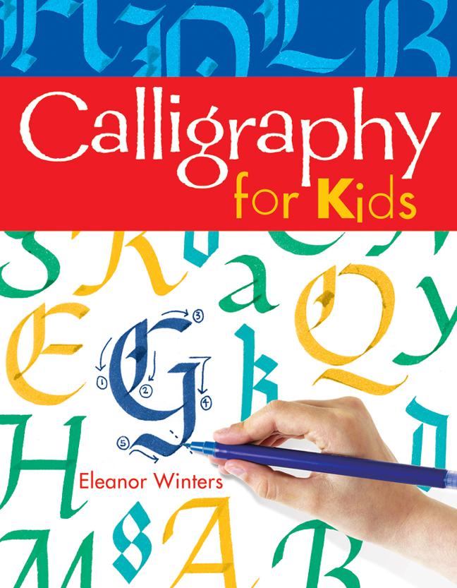 Cover: 9781402739125 | Calligraphy for Kids | Volume 1 | Eleanor Winters | Taschenbuch | 2007