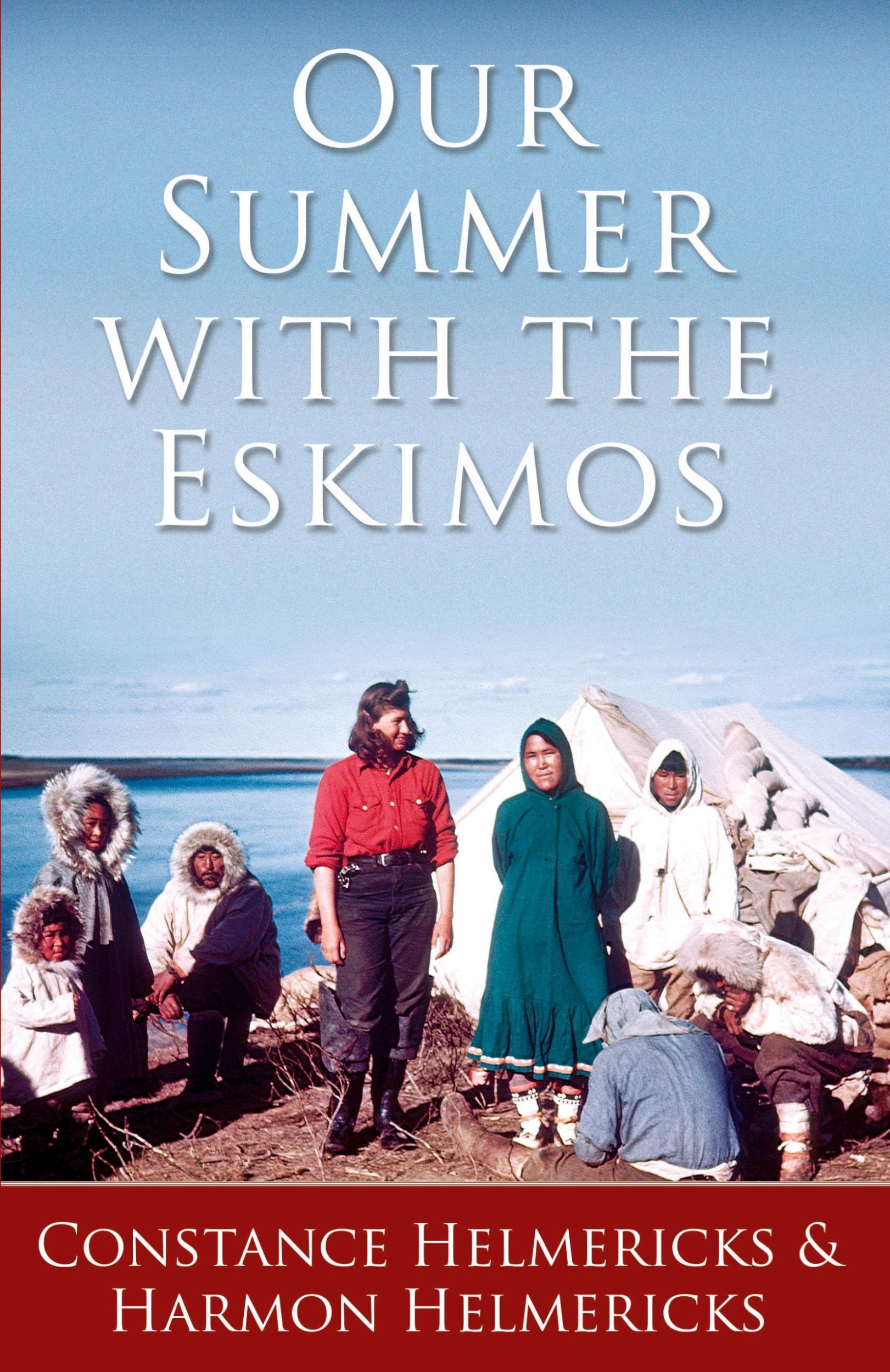 Cover: 9781941890387 | Our Summer with the Eskimos | Constance Helmericks | Taschenbuch