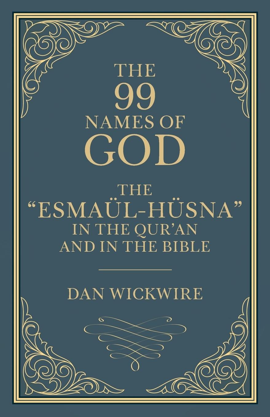 Cover: 9781622455249 | The 99 Names of God | Daniel Wickwire | Taschenbuch | Englisch | 2018