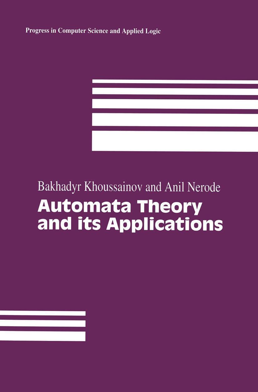 Cover: 9780817642075 | Automata Theory and Its Applications | Bakhadyr Khoussainov (u. a.)