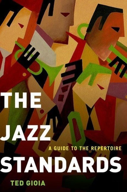 Cover: 9780199937394 | The Jazz Standards A Guide To The Repertoire | Oxford University Press