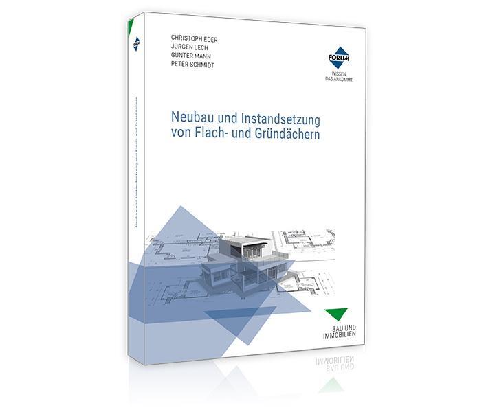 Cover: 9783963146244 | Neubau und Instandsetzung von Flachdächern | Christoph Eder (u. a.)