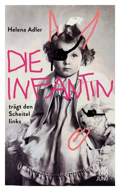 Cover: 9783990272428 | Die Infantin trägt den Scheitel links | Helena Adler | Buch | 192 S.