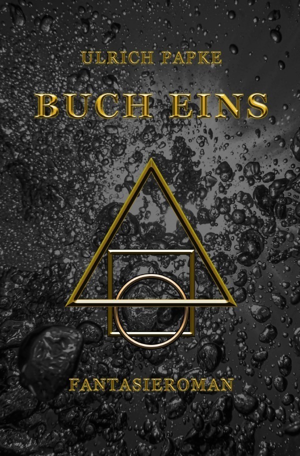 Cover: 9783757520250 | Buch Eins | Fantasieroman. DE | Ulrich Papke | Taschenbuch | Deutsch