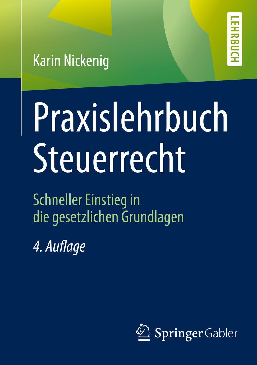 Cover: 9783658268312 | Praxislehrbuch Steuerrecht | Karin Nickenig | Taschenbuch | xii | 2019