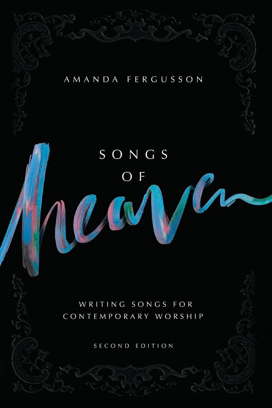 Cover: 9781922076625 | Songs Of Heaven | Writing Songs For Contemporary Worship | Fergusson