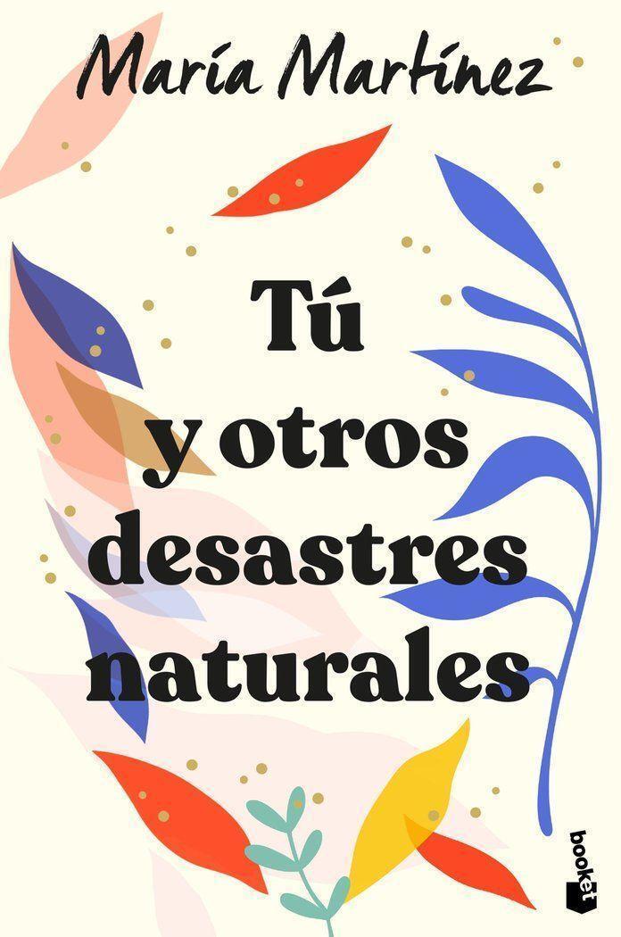 Cover: 9788408246602 | Tú y otros desastres naturales | Maria Martinez | Taschenbuch | 2021