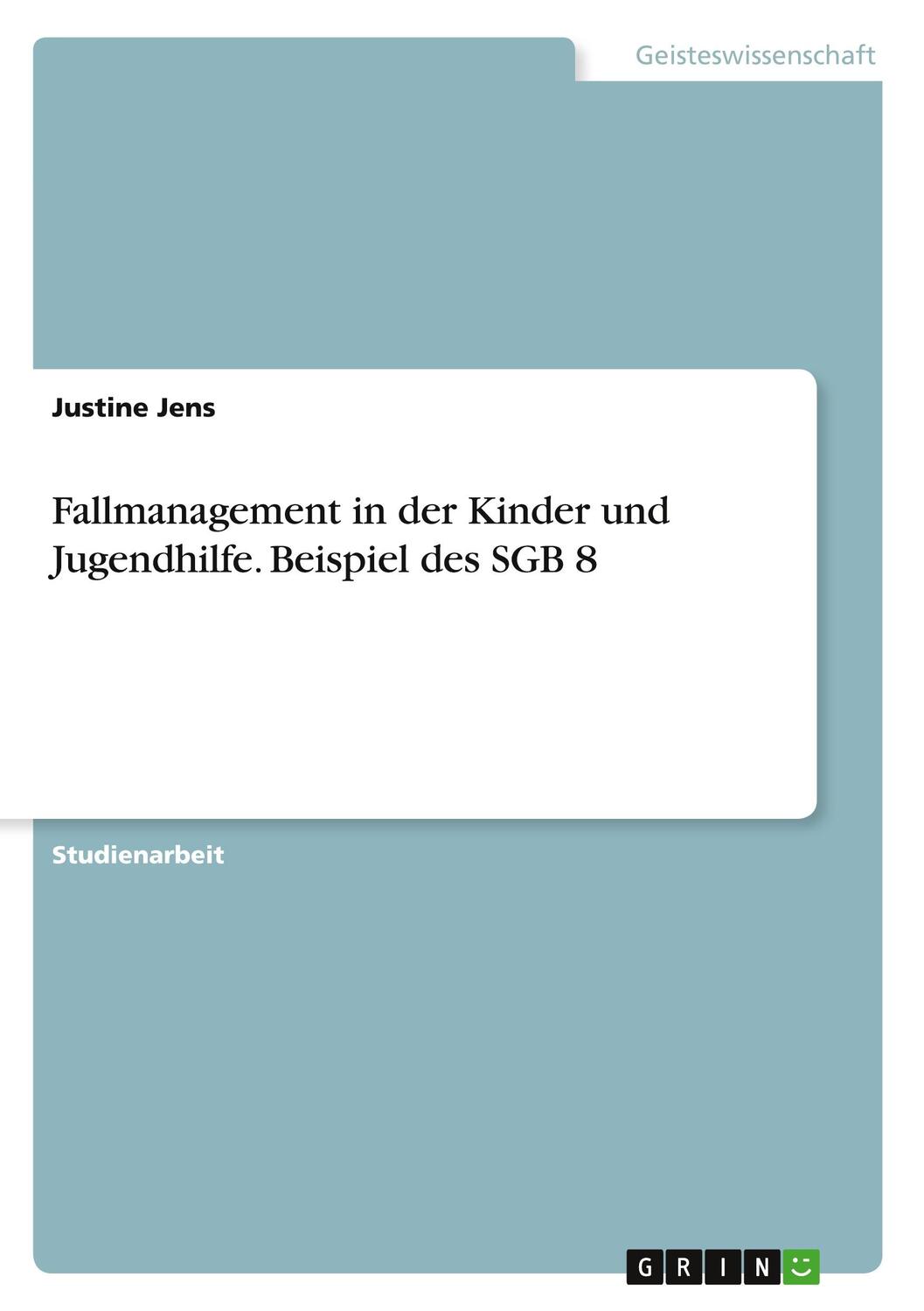 Cover: 9783346413154 | Fallmanagement in der Kinder und Jugendhilfe. Beispiel des SGB 8