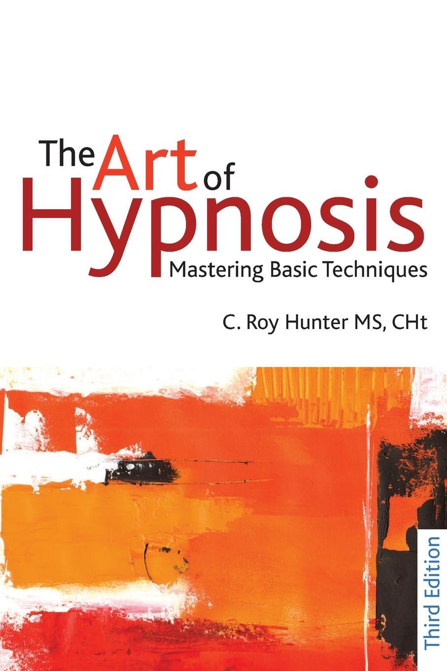 Cover: 9781845904395 | The Art of Hypnosis - Third edition | Mastering Basic Techniques