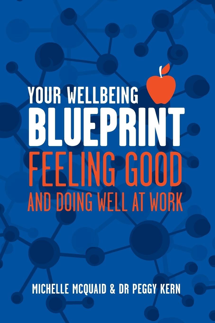 Cover: 9780987271426 | Your Wellbeing Blueprint | Feeling Good &amp; Doing Well At Work | McQuaid
