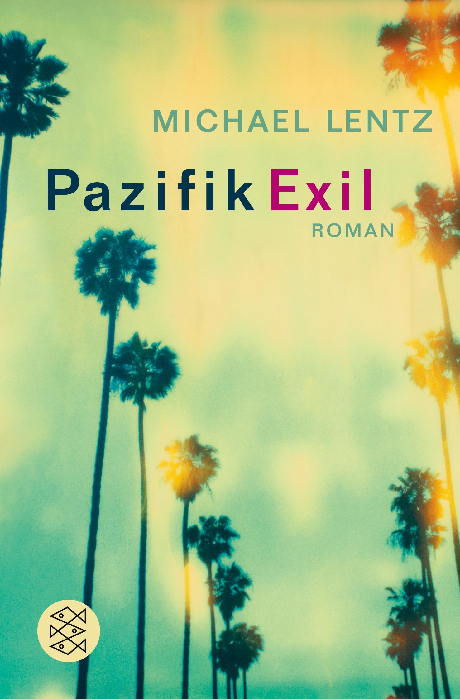 Cover: 9783596174348 | Pazifik Exil | Roman | Michael Lentz | Taschenbuch | 461 S. | Deutsch