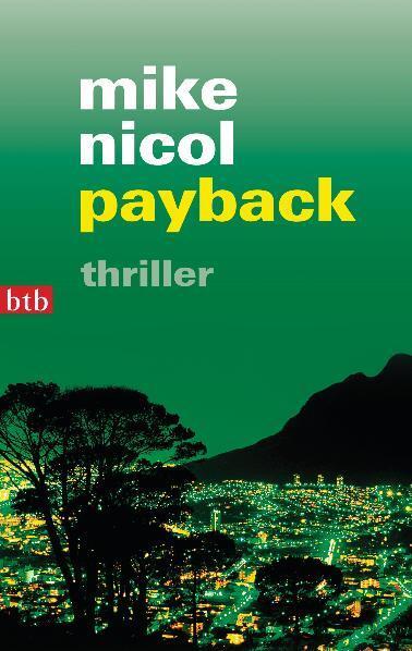 Cover: 9783442742837 | payback | thriller | Mike Nicol | Taschenbuch | Die Rache-Trilogie