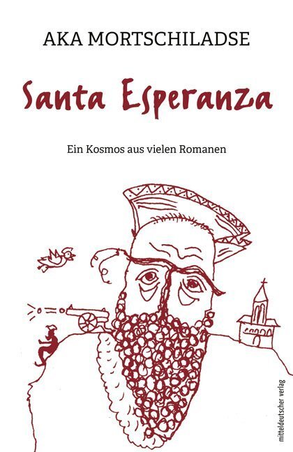 Cover: 9783954629831 | Santa Esperanza | Ein Kosmos aus vielen Romanen | Aka Mortschiladse