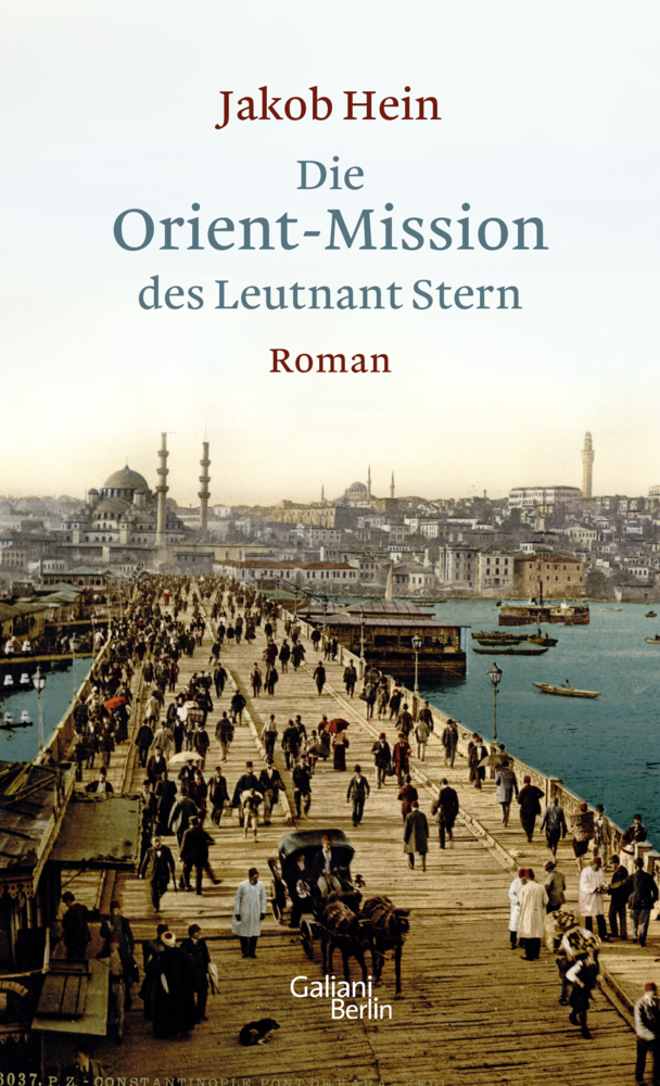 Cover: 9783869711720 | Die Orient-Mission des Leutnant Stern | Roman | Jakob Hein | Buch