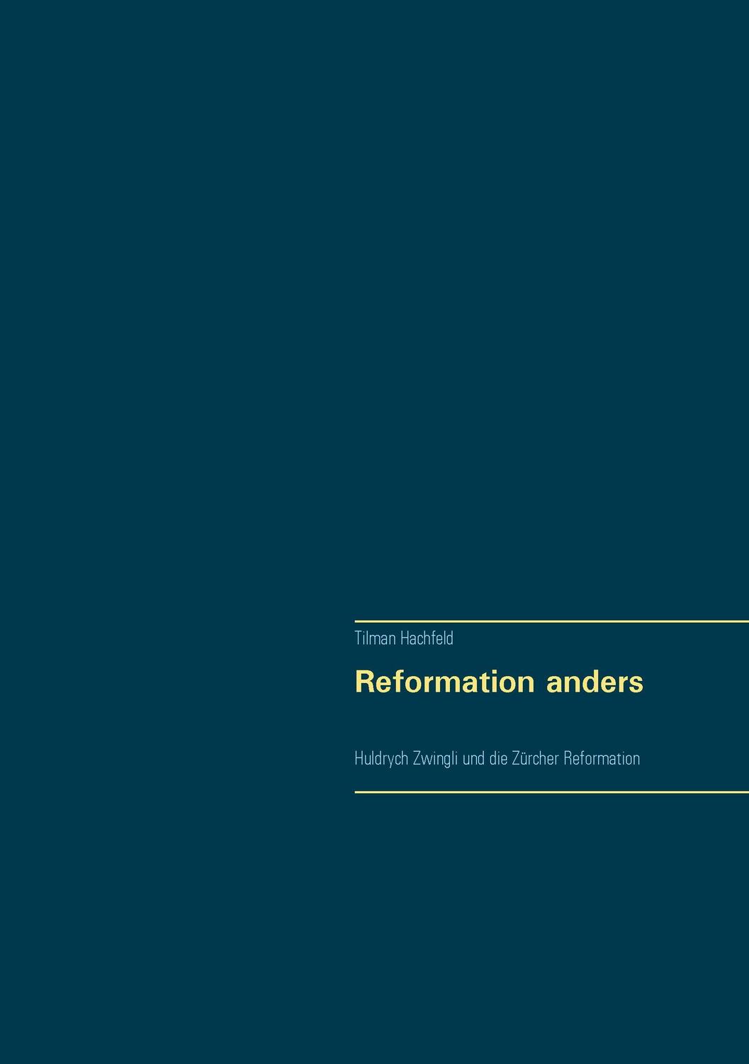 Cover: 9783744820691 | Reformation anders | Huldrych Zwingli und die Zürcher Reformation