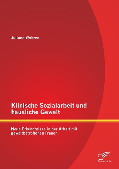 Cover: 9783958509702 | Klinische Sozialarbeit und häusliche Gewalt: Neue Erkenntnisse in...