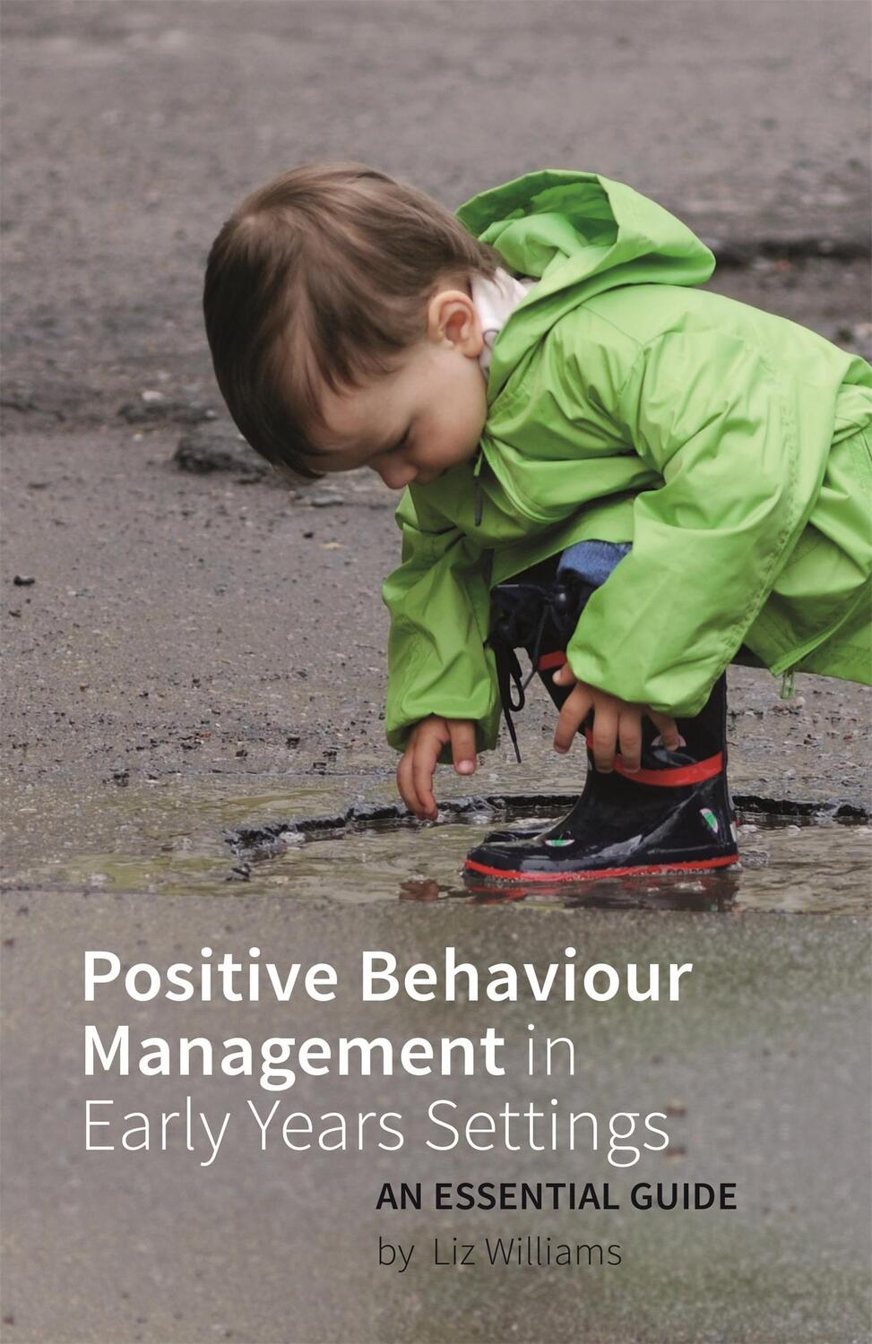 Cover: 9781785920264 | Positive Behaviour Management in Early Years Settings | Liz Williams