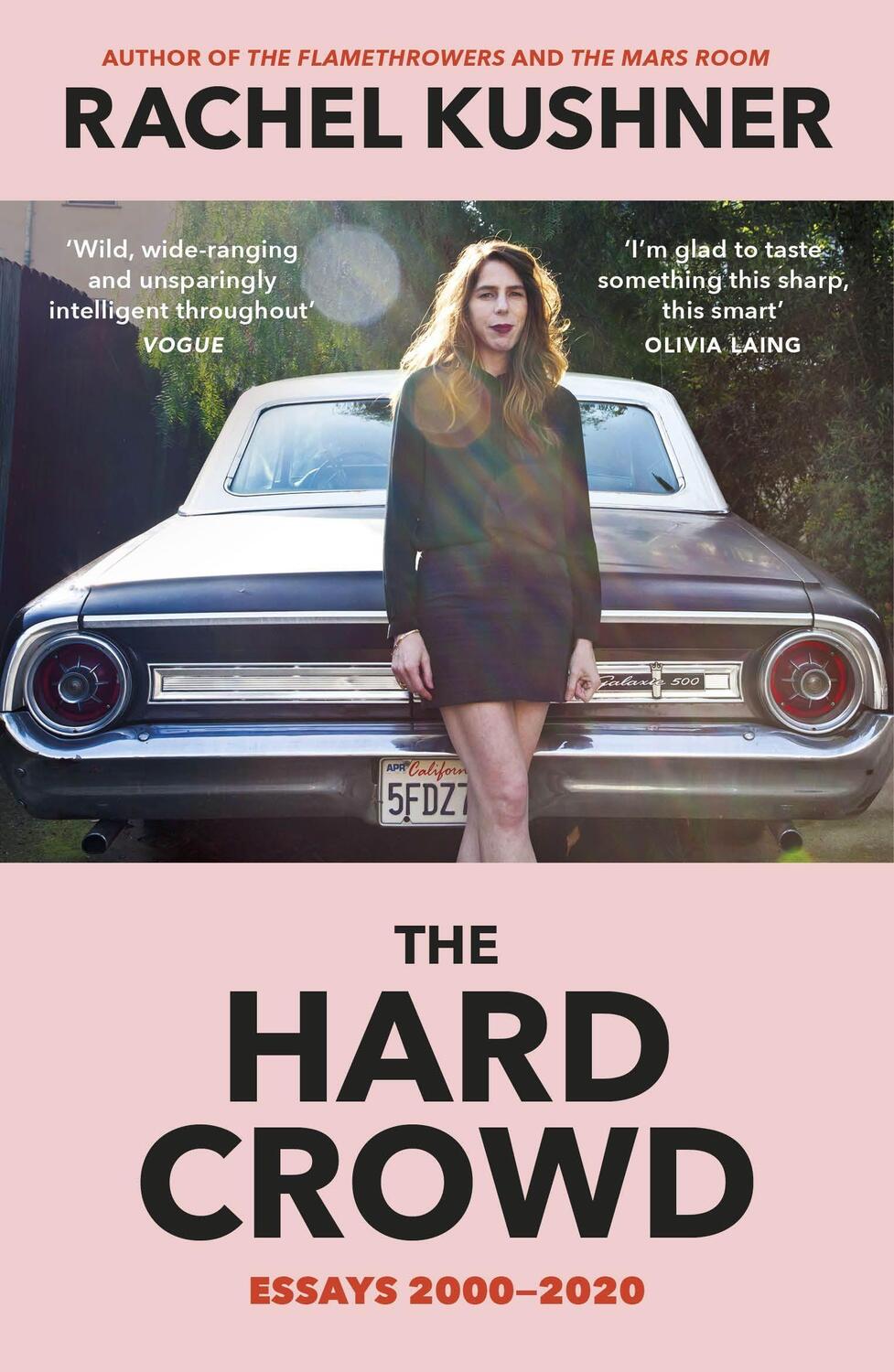 Cover: 9781529114027 | The Hard Crowd | Essays 2000-2020 | Rachel Kushner | Taschenbuch