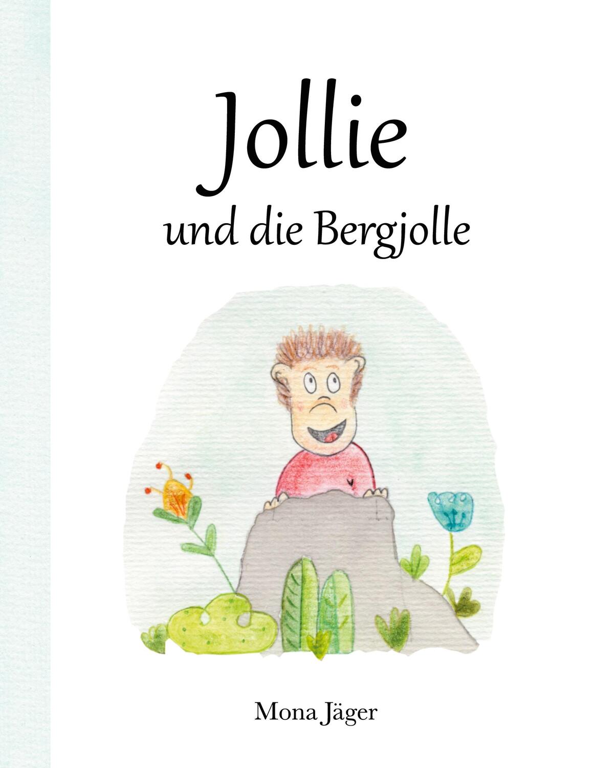 Cover: 9783753445731 | Jollie und die Bergjolle | Mona Jäger | Buch | Books on Demand