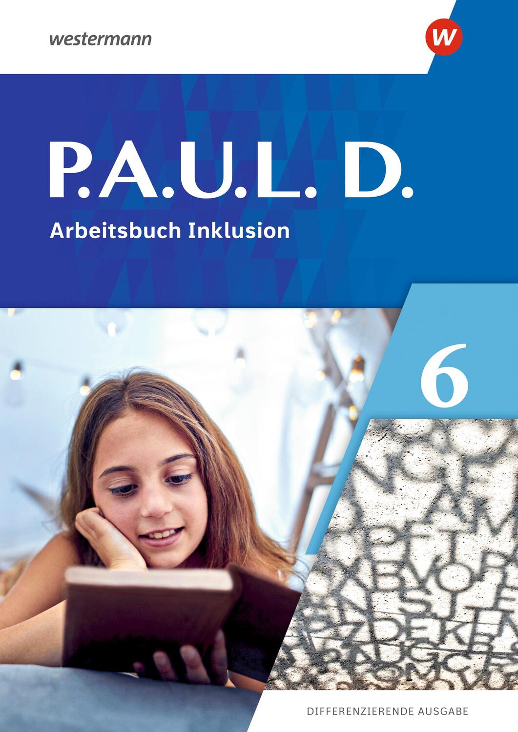 Cover: 9783141275346 | P.A.U.L. D. (Paul) 6. Arbeitsbuch Inklusion. Differenzierende Ausgabe