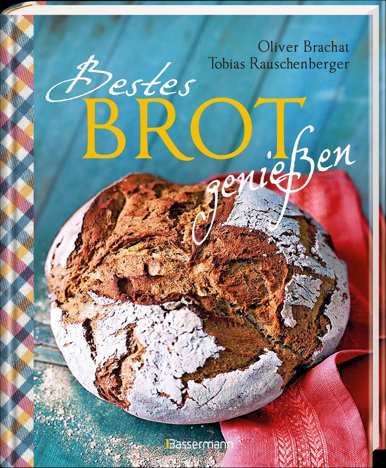 Bild: 9783809443377 | Bestes Brot genießen - 80 Lieblingsrezepte für Brote, Brötchen und...