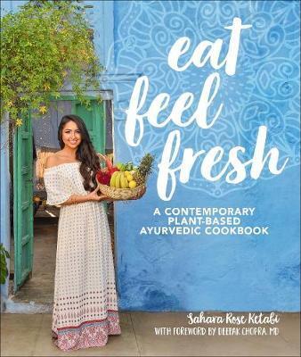 Cover: 9780241388419 | Eat Feel Fresh | A Contemporary Plant-based Ayurvedic Cookbook | Buch