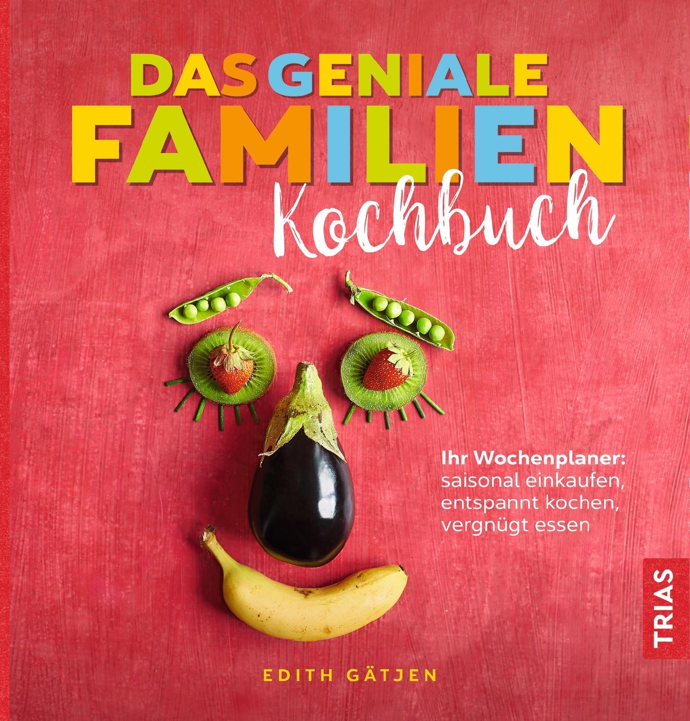 Cover: 9783432103082 | Das geniale Familien-Kochbuch | Edith Gätjen | Taschenbuch | Deutsch