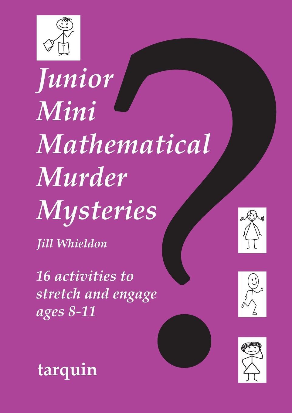 Cover: 9781907550812 | Junior Mini Mathematical Murder Mysteries | Jill Whieldon | Buch