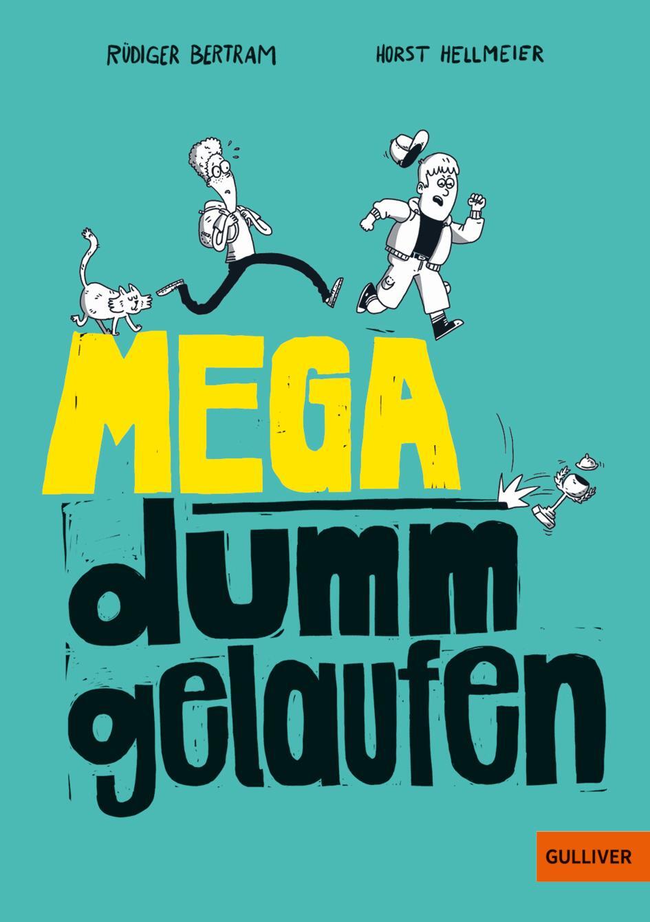 Cover: 9783407813268 | Mega dumm gelaufen | Rüdiger Bertram | Taschenbuch | 128 S. | Deutsch